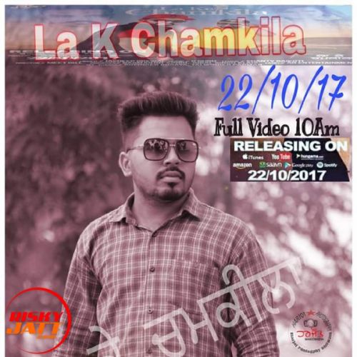 La Ke Chamkila Jasdeep Grewal, Jass Dhaliwal mp3 song download, La Ke Chamkila Jasdeep Grewal, Jass Dhaliwal full album