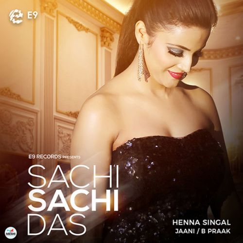 Sachi Sachi Das Henna Singal mp3 song download, Sachi Sachi Das Henna Singal full album