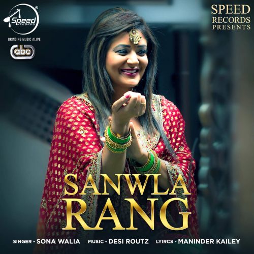 Sanwla Rang Sona Walia mp3 song download, Sanwla Rang Sona Walia full album