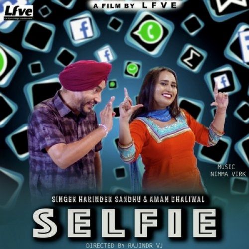 Selfie Harinder Sandhu, Aman Dhaliwal mp3 song download, Selfie Harinder Sandhu, Aman Dhaliwal full album