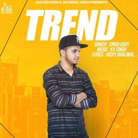 Trend Singh Gavy mp3 song download, Trend Singh Gavy full album