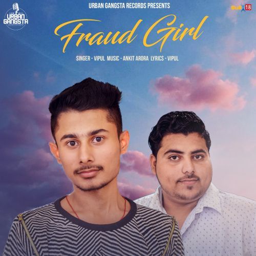 Fraud Girl Vipul mp3 song download, Fraud Girl Vipul full album