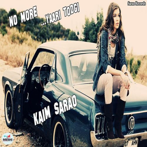 No More Yaari Todgi Kaim Sarao mp3 song download, No More Yaari Todgi Kaim Sarao full album
