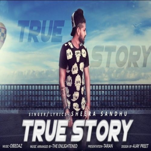 True Story Sheera Sandhu mp3 song download, True Story Sheera Sandhu full album