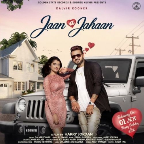 Jaan A Jahaan Dalvir Kooner mp3 song download, Jaan A Jahaan Dalvir Kooner full album