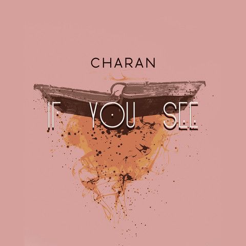 If You See Charan mp3 song download, If You See Charan full album