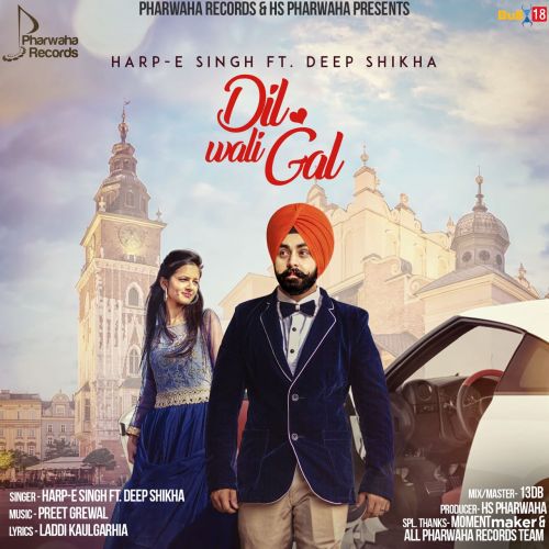 Dil Wali Gall Harp-E Singh, Deep Shikha mp3 song download, Dil Wali Gall Harp-E Singh, Deep Shikha full album