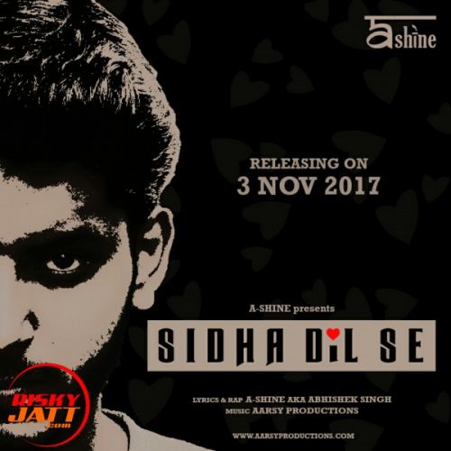 Sidha Dil Se A Shine mp3 song download, Sidha Dil Se A Shine full album