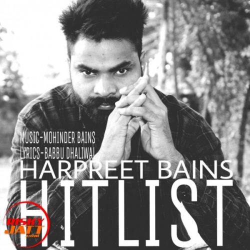 Hit List Harpreet Bains mp3 song download, Hit List Harpreet Bains full album