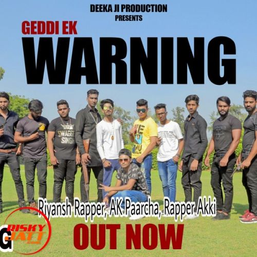 Geddi Ek Warning Riyansh Rapper, AK Paarcha, Rapper Akki mp3 song download, Geddi Ek Warning Riyansh Rapper, AK Paarcha, Rapper Akki full album