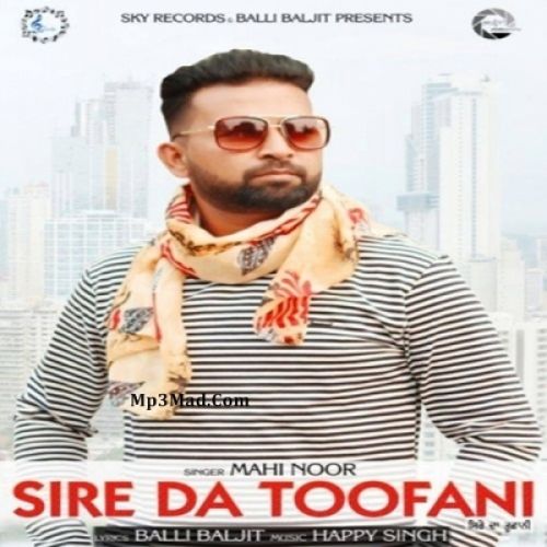 Sire Di Toofani Mahi Noor mp3 song download, Sire Di Toofani Mahi Noor full album
