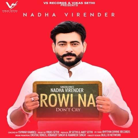 Rowi Na (Dont Cry) Nadha Virender mp3 song download, Rowi Na (Dont Cry) Nadha Virender full album