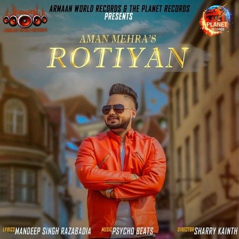 Rotiyan Aman Mehra mp3 song download, Rotiyan Aman Mehra full album