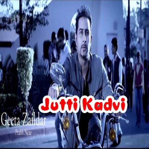 Jutti Kadvi Geeta Zaildar mp3 song download, Jutti Kadvi Geeta Zaildar full album