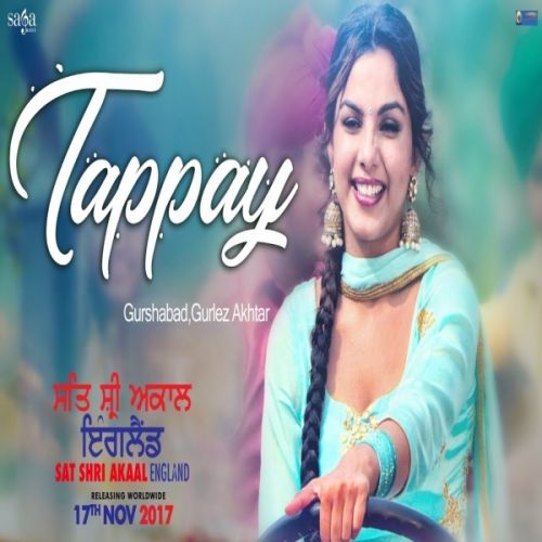 Tappay (Sat Shri Akaal England) Gurshabad, Gurlez Akhtar mp3 song download, Tappay (Sat Shri Akaal England) Gurshabad, Gurlez Akhtar full album