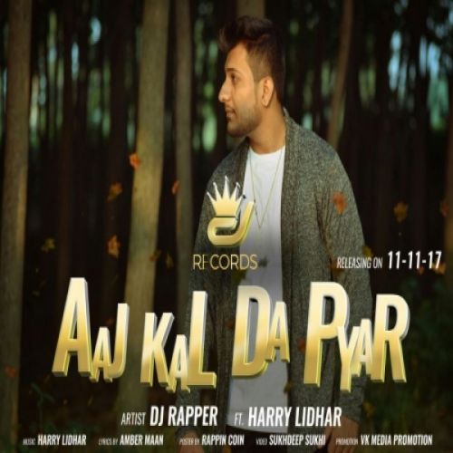 Aaj Kal Da Pyar Dj Rapper, Harry Lidhar mp3 song download, Aaj Kal Da Pyar Dj Rapper, Harry Lidhar full album