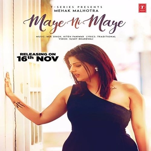 Maye Ni Maye Mehak Malhotra mp3 song download, Maye Ni Maye Mehak Malhotra full album