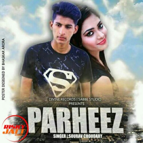 Parheez Sourav Choudhary mp3 song download, Parheez Sourav Choudhary full album