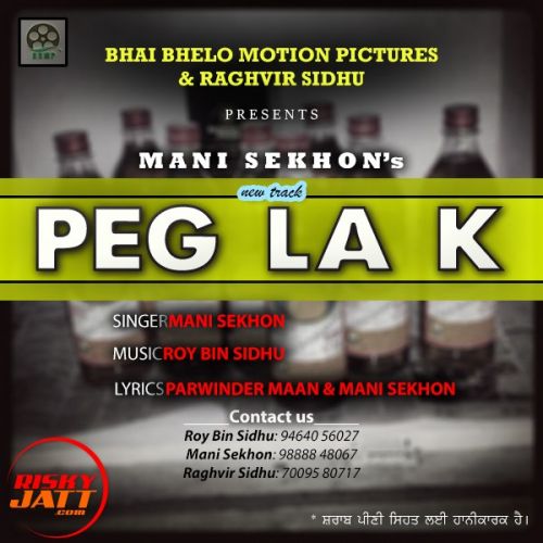 Peg La K Mani Sekhon mp3 song download, Peg La K Mani Sekhon full album