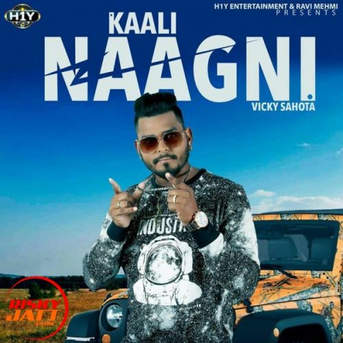 Kaali Naagni Vicky Sahota mp3 song download, Kaali Naagni Vicky Sahota full album