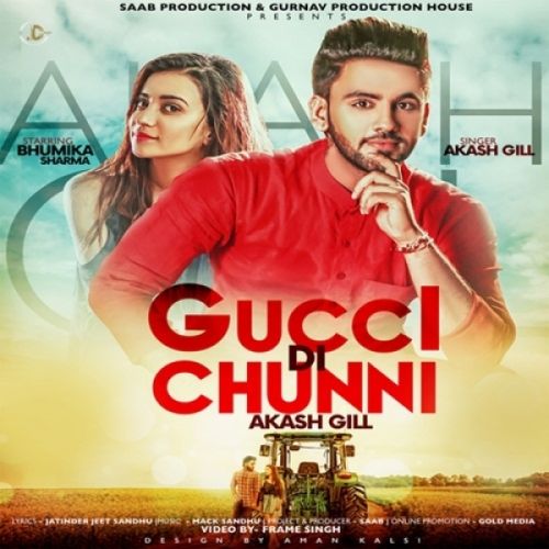 Gucci Di Chunni Akash Gill mp3 song download, Gucci Di Chunni Akash Gill full album