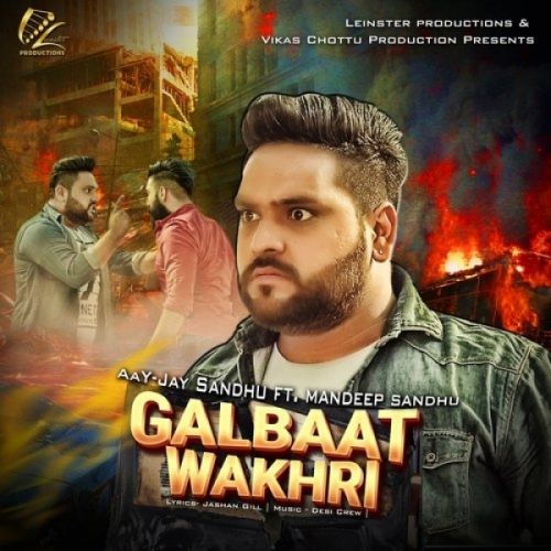 Galbaat Wakhri Aay Jay Sandhu, Mandeep Sandhu mp3 song download, Galbaat Wakhri Aay Jay Sandhu, Mandeep Sandhu full album