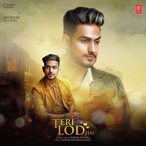 Teri Lod Hai Vaibhav Kundra mp3 song download, Teri Lod Hai Vaibhav Kundra full album