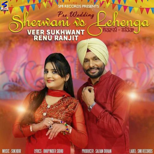 Sherwani vs Lehenga Veer Sukhwant, Renu Ranjit mp3 song download, Sherwani vs Lehenga Veer Sukhwant, Renu Ranjit full album