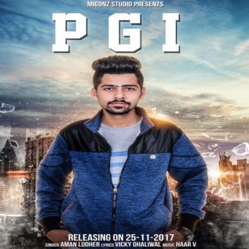 PGI Aman Ludher mp3 song download, PGI Aman Ludher full album