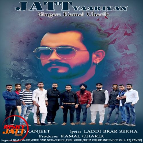 Jatt Yaariyan Kamal Charik mp3 song download, Jatt Yaariyan Kamal Charik full album