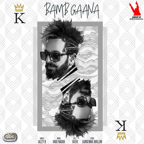Bamb Gaana Jazzy B, Fateh mp3 song download, Bamb Gaana Jazzy B, Fateh full album