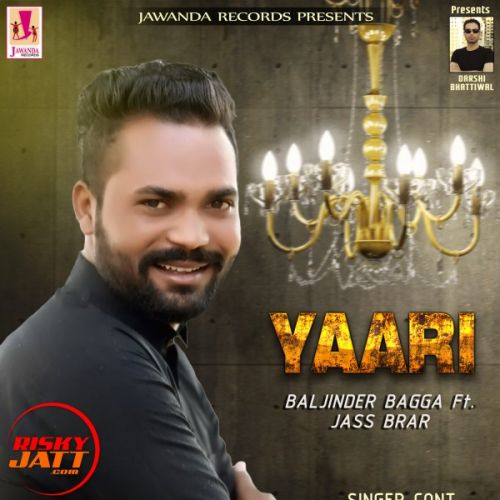 Yaari Baljinder Bagga, Jass Brar mp3 song download, Yaari Baljinder Bagga, Jass Brar full album