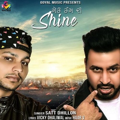 Gore Rang Di Shine Satt Dhillon mp3 song download, Gore Rang Di Shine Satt Dhillon full album