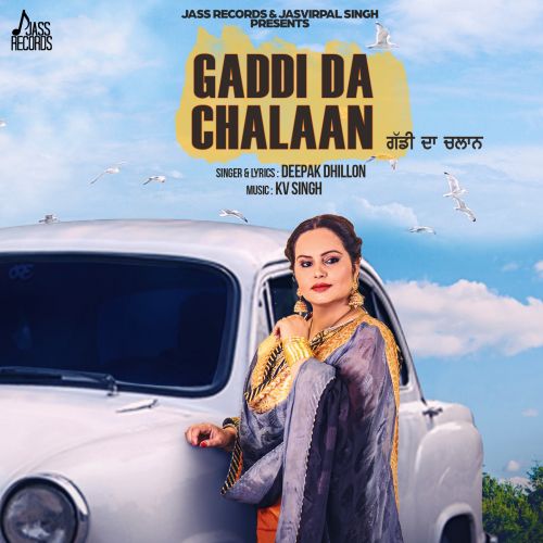 Gaddi Da Chalaan Deepak Dhillon mp3 song download, Gaddi Da Chalaan Deepak Dhillon full album