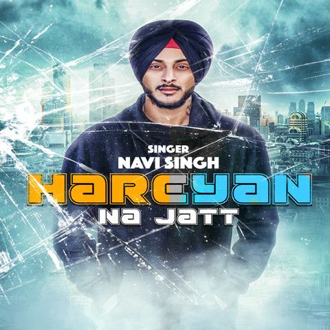 Hareyan Na Jatt Navi Singh mp3 song download, Hareyan Na Jatt Navi Singh full album