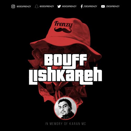 Bouff Lishkareh Dj Frenzy mp3 song download, Bouff Lishkareh Dj Frenzy full album