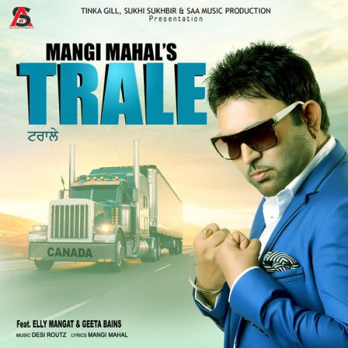 Trale Mangi Mahal, Elly Mangat, Geeta Bains mp3 song download, Trale Mangi Mahal, Elly Mangat, Geeta Bains full album