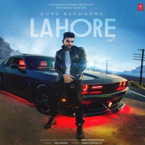 Lahore Guru Randhawa mp3 song download, Lahore Guru Randhawa full album
