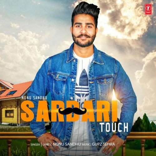Sardari Touch Nonu Sandhu mp3 song download, Sardari Touch Nonu Sandhu full album