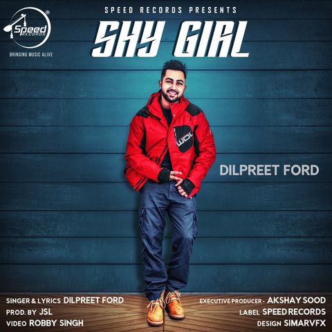 Shy Girl Dilpreet Ford mp3 song download, Shy Girl Dilpreet Ford full album
