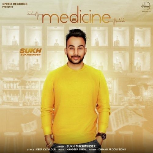 Medicine Sukh Sukhwinder mp3 song download, Medicine Sukh Sukhwinder full album