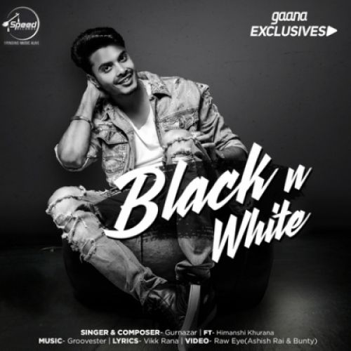 Black N White Gurnazar Chattha mp3 song download, Black N White Gurnazar Chattha full album