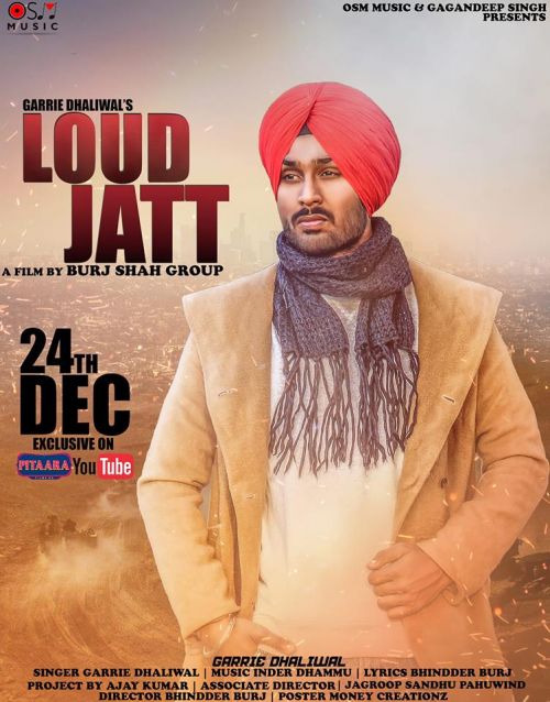 Loud Jatt Garrie Dhaliwal mp3 song download, Loud Jatt Garrie Dhaliwal full album