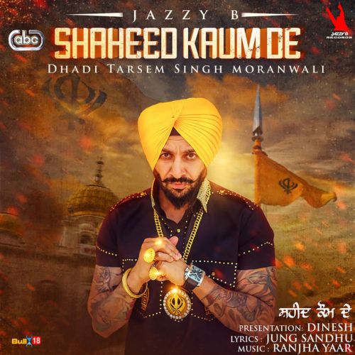 Shaheed Kaum De Jazzy B mp3 song download, Shaheed Kaum De Jazzy B full album