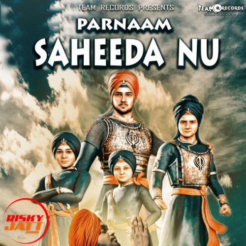 Parnaam Saheeda Nu Monu Gill mp3 song download, Parnaam Saheeda Nu Monu Gill full album