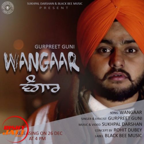 Wangaar (Religious Version of So High) Gurpreet Guni mp3 song download, Wangaar (Religious Version of So High) Gurpreet Guni full album