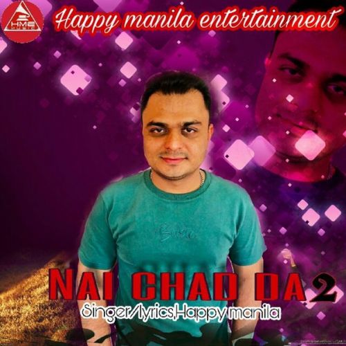 Nai Shad Da 2 Happy Manila mp3 song download, Nai Shad Da 2 Happy Manila full album
