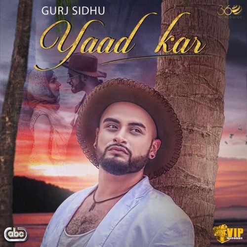 Yaad Kar Gurj Sidhu mp3 song download, Yaad Kar Gurj Sidhu full album