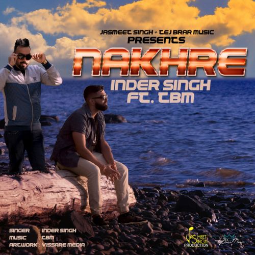 Nakhre Inder Singh, TBM mp3 song download, Nakhre Inder Singh, TBM full album