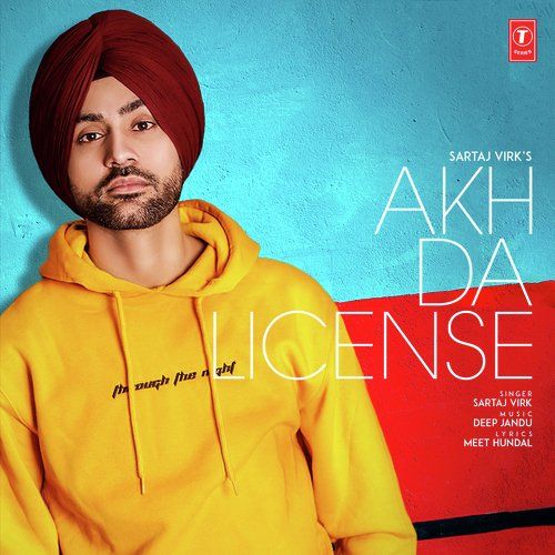 Akh Da License Sartaj Virk mp3 song download, Akh Da License Sartaj Virk full album